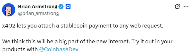 Coinbase CEO：x402将使稳定币支付融入任意Web请求，成为新互联网重要组成部分